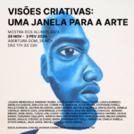 Visões criativas: Uma Janela para a arte - mostra dos alunos 2023